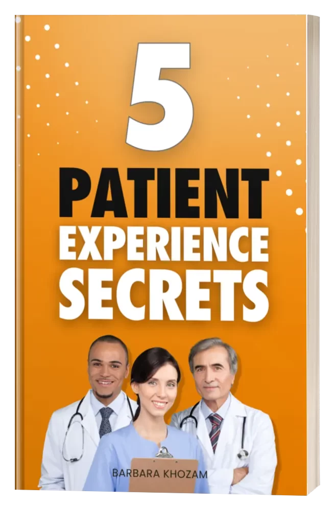 5 Patient Experience Secrets - Free Report
