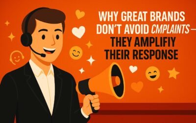 Why Great Brands Don’t Avoid Complaints — They Amplify Their Response